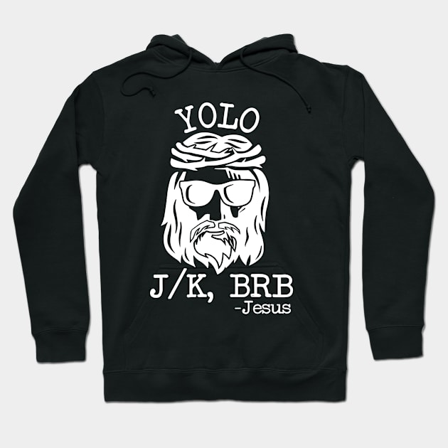 Yolo Jk Brb Jesus Easter Day Bible Vintage Christian Hoodie by RansomBergnaum